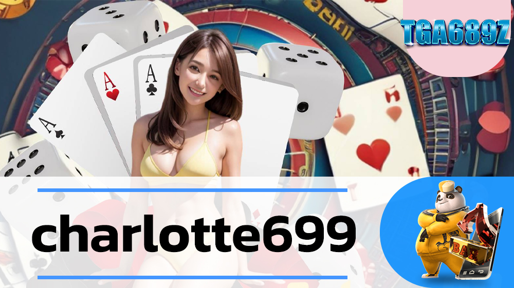 ซื้อฟรีเบท 1 ทุกเกม charlotte699 สมัครสมาชิก tga689 สล็อตเว็บตรง ฟรีเครดิต